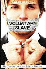 Voluntary Slave