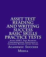 Asset Test Reading and Writing Success Basic Skills Practice Tests
