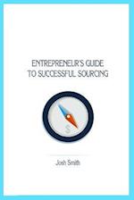 Entrepreneurs Guide to Successful Sourcing