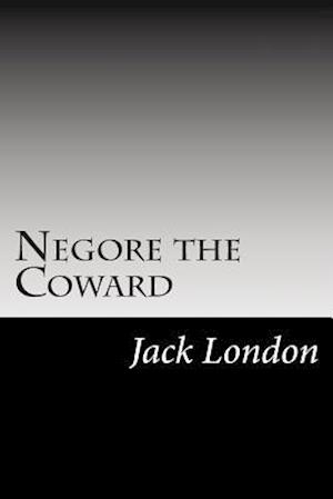 Negore the Coward