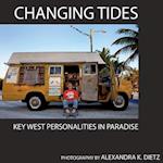 Changing Tides: Key West Personalities in Paradise 