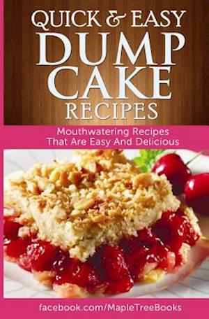 Quick and Easy Dump Cake Recipes