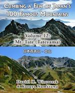 Climbing a Few of Japan's 100 Famous Mountains - Volume 12: Mt. Tate (Tateyama) 