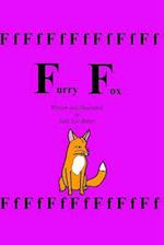 Furry Fox: A fun read aloud illustrated tongue twisting tale brought to you by the letter "F". 