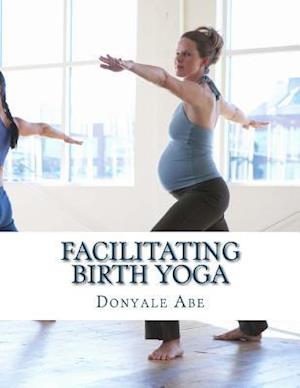 Facilitating Birth Yoga