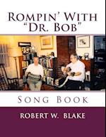Rompin' with Dr. Bob