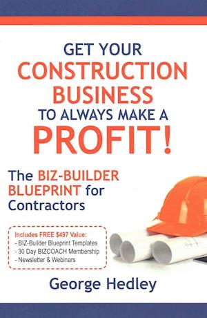 Get Your Construction Business to Always Make a Profit!
