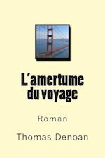 L'Amertume Du Voyage