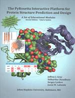 The Pyrosetta Interactive Platform for Protein Structure Prediction and Design