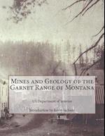 Mines and Geology of the Garnet Range of Montana