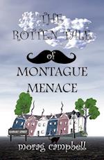 The Rotten Tale of Montague Menace