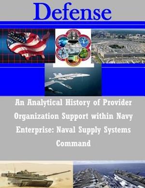 An Analytical History of Provider Organization Support Within Navy Enterprise