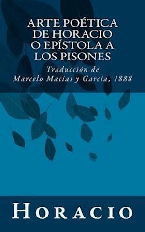 Arte Poética de Horacio O Epístola a Los Pisones