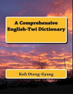 A Comprehensive English-Twi Dictionary