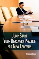 Jumpstart Your Discovery Practice for New Lawyers