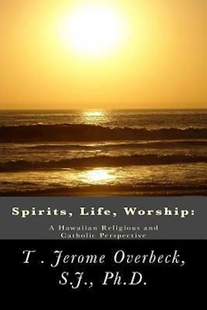 Spirits, Life, Worship