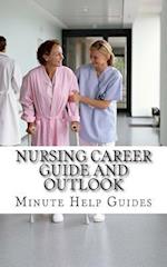 Nursing Career Guide and Outlook