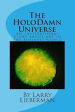 The Holodamn Universe