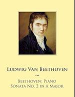 Beethoven: Piano Sonata No. 2 in A Major 