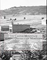 The Castle Mountain Mining District of Montana