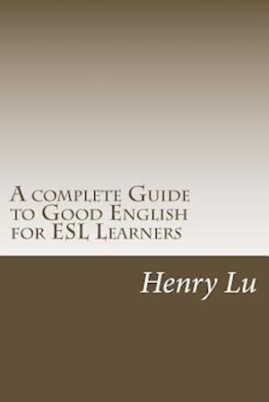 A complete Guide to Good English for ESL Learners