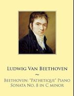Beethoven: "Pathetique" Piano Sonata No. 8 in C minor 