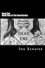 Dead End (Book Four of The Dead Series)