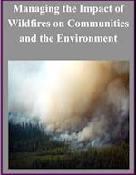 Managing the Impact of Wildfires on Communities and the Environment
