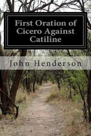 First Oration of Cicero Against Catiline