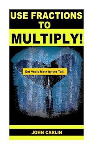 Use Fractions to Multiply!