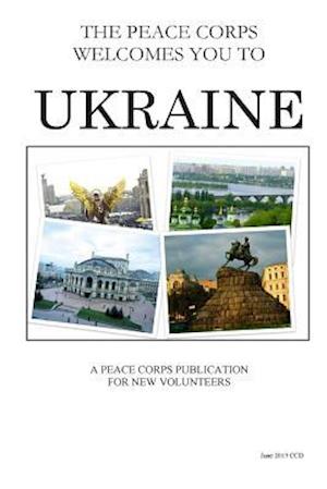 Ukraine; The Peace Corps Welcomes You to