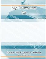 A Fiction Writer's Character Workbook