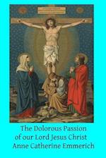 The Dolorous Passion of Our Lord Jesus Christ