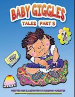 Baby Giggles Tales Part 5