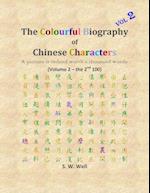 The Colourful Biography of Chinese Characters, Volume 2: The Complete Book of Chinese Characters with Their Stories in Colour, Volume 2 