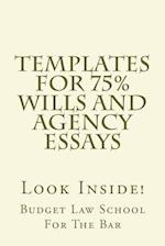 Templates for 75% Wills and Agency Essays