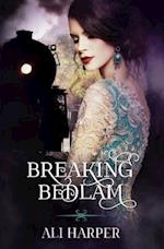 Breaking Bedlam