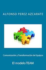 Comunicación Y Transformación de Equipos