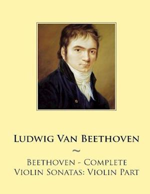 Beethoven - Complete Violin Sonatas