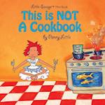 This Is Not a Cook Book