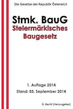 Steiermärkisches Baugesetz - Stmk. Baug