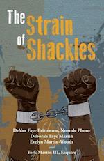 The Strain of Shackles