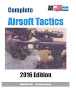 Complete Airsoft Tactics 2016 Edition