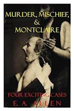 Murder, Mischief, & Montclaire