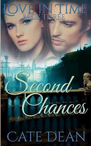 Second Chances (Love in Time Book Three)