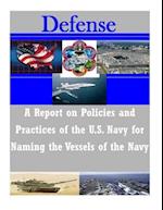 A Report on Policies and Practices of the U.S. Navy for Naming the Vessels of the Navy