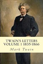 Twain's Letters Volume 1 1835-1866