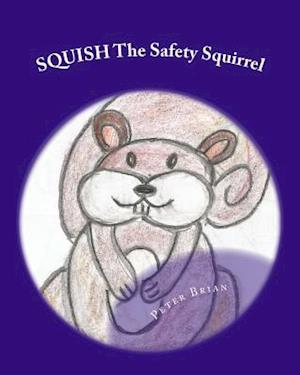 Squish the Safety Squirrel