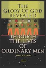 The Glory Of God Revealed Through The Lives Of Ordinary Men