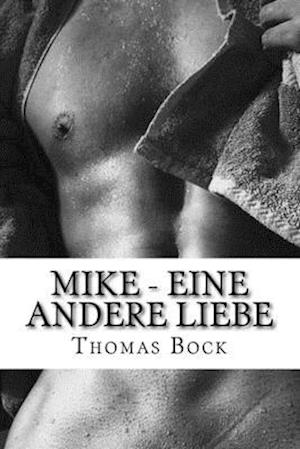 Mike - Eine Andere Liebe